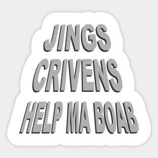 Jings Crivens Helpmaboab Sticker